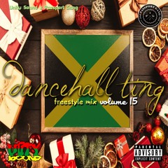 Unity Sound - Dancehall Ting V15 - Freestyle Mix - Dec 2019