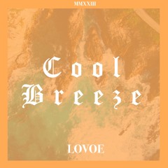 Cool Breeze | Lovoe
