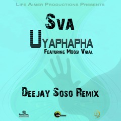 Uyaphapha ft Mdosi Viral [Deejay Soso Remix]