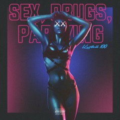 Sex, Drugs, Partying