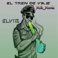 ELVI13-El Tren Del Viaje (Prod.Msk Music)
