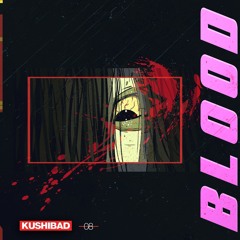 Kushibad - Blood