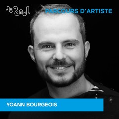 Parcours d'artiste - Yoann Bourgeois