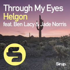 Helgon feat. Ben Lacy & Jade Norris - Through My Eyes