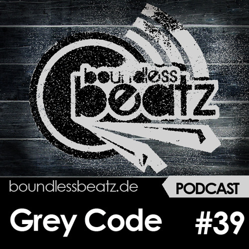 Boundless Beatz Podcast #39 - Grey Code