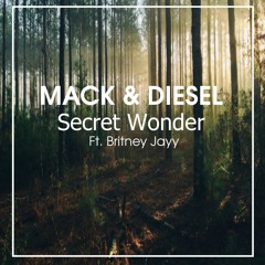 Mack & Diesel - Secret Wonder (ft. Britney Jayy)