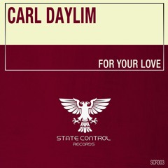 Carl Daylim - For Your Love [Out 06.12.2019]