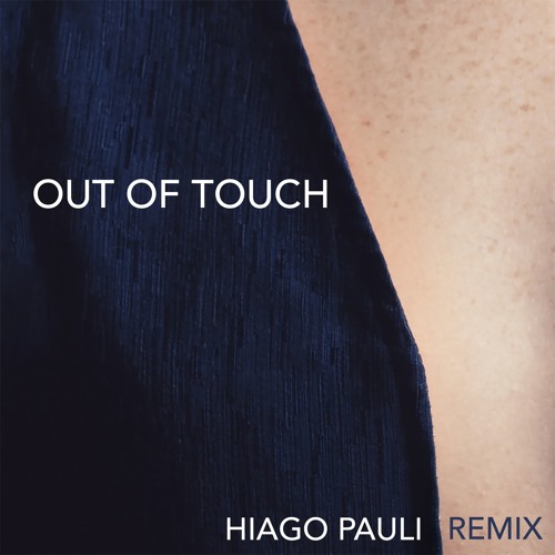 Out Of Touch - Hiago Pauli Extended Remix