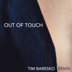 Out Of Touch - Tim Baresko Extended Remix