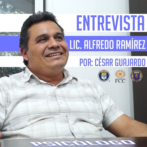 Stream Entrevista a Lic. Alfredo Ramírez (Psicólogo) por César