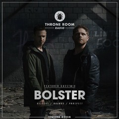 Throne Room Radio #042 - Bolster