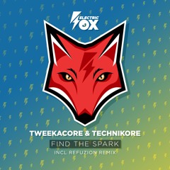 Tweekacore & Technikore - Find The Spark (Radio Edit)