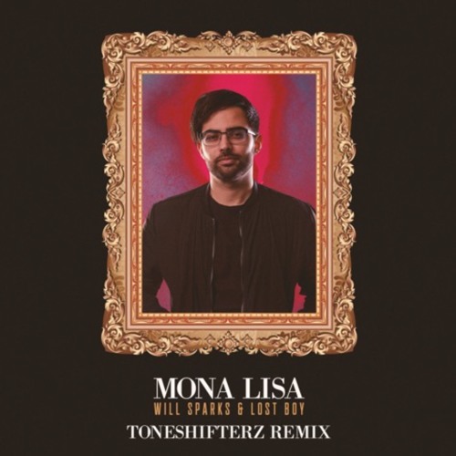 Will Sparks, Lost Boy - Mona Lisa (Toneshifterz Remix)
