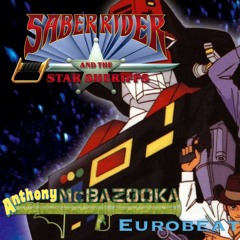 Saber Rider And The Starsheriffs theme (Eurobeat cover)