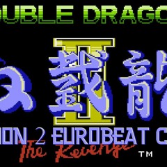 Double Dragon 2 Mission 2 ~ Eurobeat cover