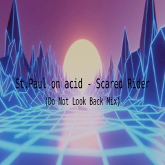 Scared Rider (Do Not Look Back Mix)