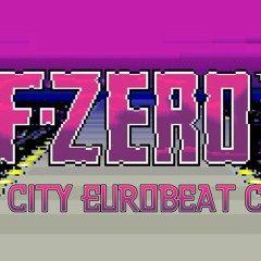 F-Zero Mute City ~ Eurobeat cover