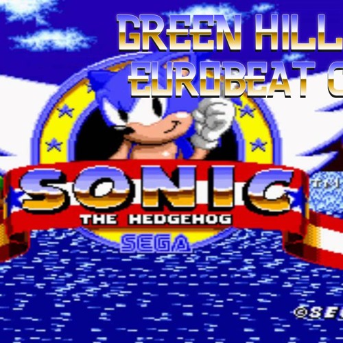 Sonic The Hedgehog Green Hill Zone ~ Eurobeat cover