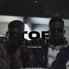 Dree Low X P.J - TOP CLASS
