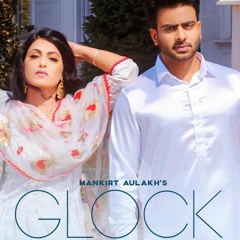 GLOCK By Mankirt Aulakh (Official Song) Latest Punjabi Songs 2019 | GK DIGITAL