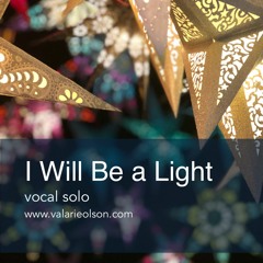 I Will Be a Light | original vocal solo