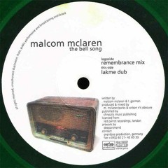 Malcom McLaren - The Bell Song (Remembrance Mix)