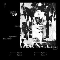 Preview - Eric Fetcher - Rupture EP (WU59)
