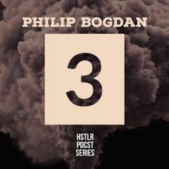 PHILIP BOGDAN - HSTLR PDCST #3