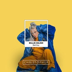 Billie Eilish - Bad Guy (DJ Christopher Edit)*FREE DOWNLOAD*