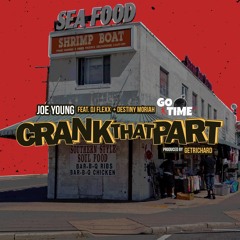CRANK THAT PART ft. DJ Flexx + Destiny Moriah prod. by Rich Ball