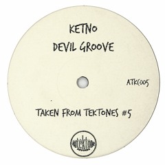 Ketno "Devil Groove" (Preview) (Taken from Tektones #5)(Out Now)