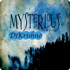 DjKrishno -  Podcast Mysterious 2019