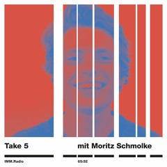 IMM.Radio #5 – Take 5 – Mit Moritz Schmolke