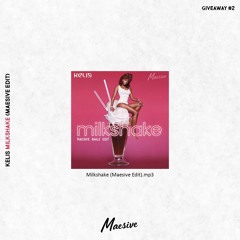 Milkshake (Maesive Edit)