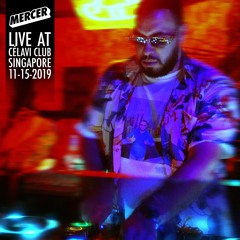 MERCER - Live At CELAVI Singapore 15 - 11 - 19