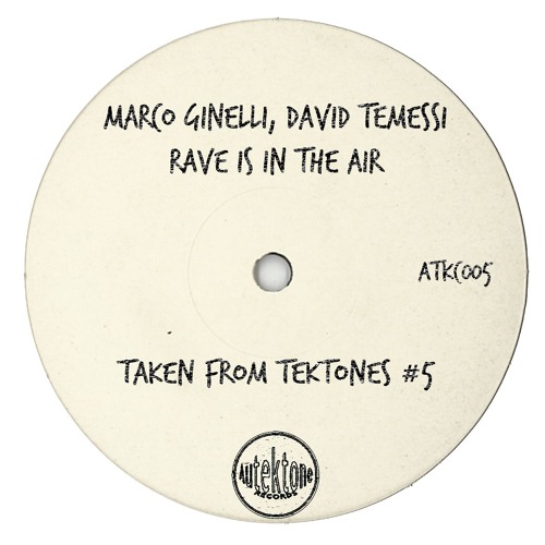 Marco Ginelli, David Temessi "Rave Is In The Air" (Preview) (Taken from Tektones #5)(Out Now)