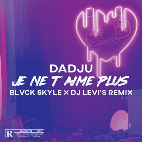 Stream Dadju - Je Ne T'aimes Plus (Blvck Skyle X DJ Levis Remix) by Blvck  Skyle | Listen online for free on SoundCloud