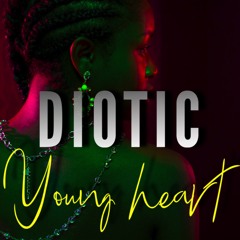 Diotic - Young Heart
