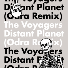 The Voyagers - Distant Planet (Odra Remix)