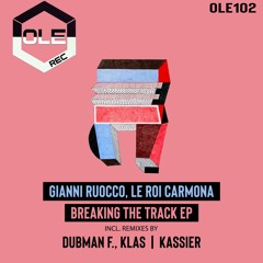Gianni Ruocco, Le Roi Carmona - Breaking The Track (Dubman F., KLAS Remix) Snippet