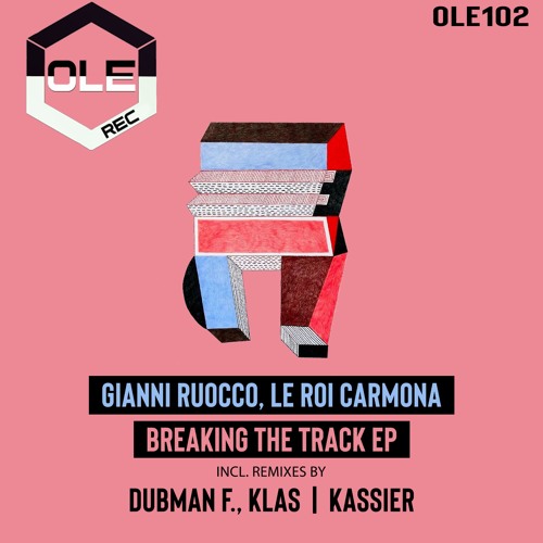 Gianni Ruocco, Le Roi Carmona - Breaking The Track (Dubman F., KLAS Remix) Snippet