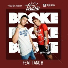 Trueno - Broke Ft Tano B