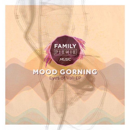 Mood Gorning - Eyes of Vali (Original Mix) [Family Piknik Music] [MI4L.com]