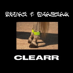 CLEARR ft. blastah