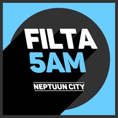Filta - 5AM [Neptuun City]