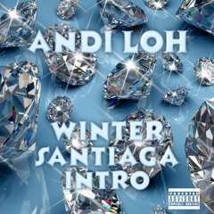Andi Loh - Winter Santiaga Intro