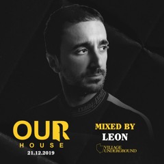 Leon - Our House Promo Mix. Dec 2019