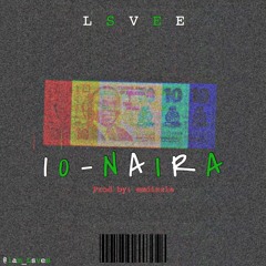 Lsvee - Ten Naira