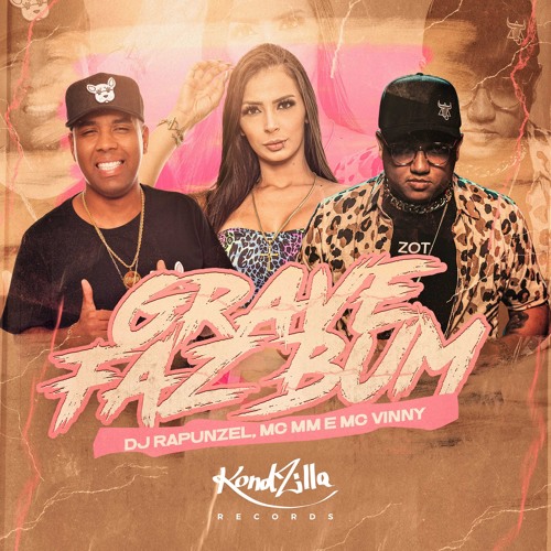 Stream Dj Rapunzel, Mc MM E Mc Vinny - Grave Faz Bum by KondZilla