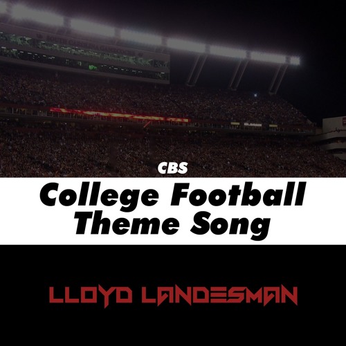 Stream CBS College Football Theme by Lloyd Landesman Listen online
